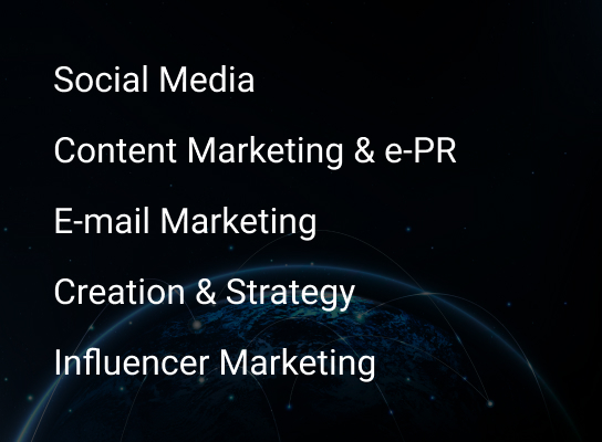 Social Media, Content Marketing & e-PR,, E-mail Marketing, Creation & Strategy, Influencer Marketing